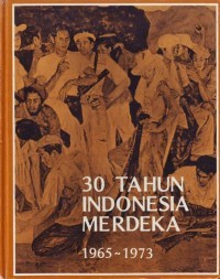 Image of 30 tahun indonesia merdeka 1955-1965