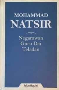 Image of Mohammad Natsir: Negarawan Guru Dai Teladan