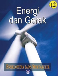 Image of Ensiklopedia Sains Spektakuler Energi Dan Gerak