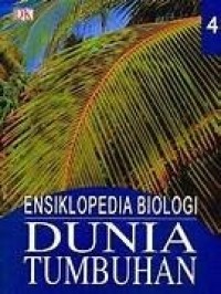 Image of Ensiklopedia Biologi Dunia Tumbuhan Jilid 4