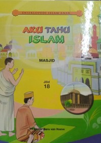 Image of Aku Tahu Islam Jilid 18 : Masjid