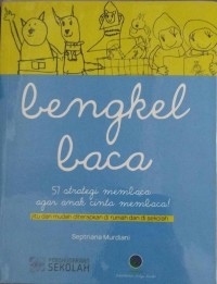 Image of Bengkel Baca: 57 Strategi Membaca agar Anak Cinta Membaca!