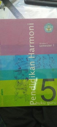 Image of Pendidikan Harmoni 5: Buku Guru - Kelas 5 Semester 1 - Harmoni Diri, Sesama, Harmoni Alam